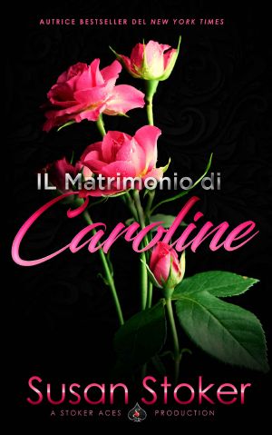 [Seal of Protection 3.50] • Il Matrimonio Di Caroline (Armi E Amori Vol. 4)